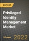 Privileged Identity Management Market Size Analysis and Outlook to 2026 - Potential Opportunities, Companies and Forecasts across mode of deployment across End User Industries and Countries - Product Thumbnail Image