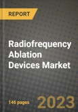 Radiofrequency Ablation Devices Market Growth Analysis Report - Latest Trends, Driving Factors and Key Players Research to 2030- Product Image