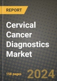 Cervical Cancer Diagnostics Market Growth Analysis Report - Latest Trends, Driving Factors and Key Players Research to 2030- Product Image