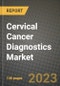 Cervical Cancer Diagnostics Market Growth Analysis Report - Latest Trends, Driving Factors and Key Players Research to 2030 - Product Image