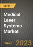 Medical Laser Systems Market Growth Analysis Report - Latest Trends, Driving Factors and Key Players Research to 2030- Product Image