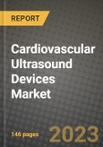 Cardiovascular Ultrasound Devices Market Growth Analysis Report - Latest Trends, Driving Factors and Key Players Research to 2030- Product Image