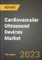 Cardiovascular Ultrasound Devices Market Growth Analysis Report - Latest Trends, Driving Factors and Key Players Research to 2030 - Product Image