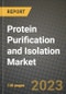 Protein Purification and Isolation Market Value forecast, New Business Opportunities and Companies: Outlook by Type, Application, by End User and by Country, 2022-2030 - Product Image