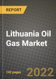Lithuania Oil Gas Market Trends, Infrastructure, Companies, Outlook and Opportunities to 2030- Product Image