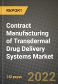 Contract Manufacturing of Transdermal Drug Delivery Systems Market, Size, Share, Outlook and Growth Opportunities 2020-2026- Product Image