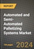 Automated and Semi-Automated Palletizing Systems Market: Industry Size, Share, Competition, Trends, Growth Opportunities and Forecasts by Region - Insights and Outlook by Product, 2024 to 2031- Product Image
