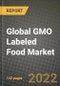 2020 Global GMO Labeled Food Market, Size, Share, Outlook and Growth Opportunities, Forecast to 2026 - Product Thumbnail Image