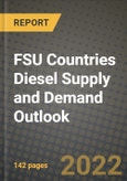 FSU Countries Diesel Supply and Demand Outlook to 2028- Product Image