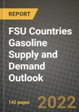 FSU Countries Gasoline Supply and Demand Outlook to 2028- Product Image