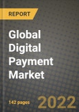 Global Digital Payment Market Size, Outlook and Growth Opportunities to 2030: by Mode of Payment, by Solution, by Deployment, by End-user and by Region- Product Image