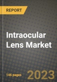 Intraocular Lens Market Growth Analysis Report - Latest Trends, Driving Factors and Key Players Research to 2030- Product Image