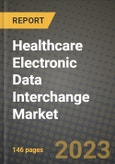 Healthcare Electronic Data Interchange Market Growth Analysis Report - Latest Trends, Driving Factors and Key Players Research to 2030- Product Image