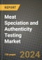 Meat Speciation and Authenticity Testing Market: Industry Size, Share, Competition, Trends, Growth Opportunities and Forecasts by Region - Insights and Outlook by Product, 2024 to 2031 - Product Image