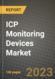 ICP Monitoring (Intracranial Pressure) Devices Market Growth Analysis Report - Latest Trends, Driving Factors and Key Players Research to 2030- Product Image