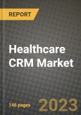 Healthcare CRM Market Growth Analysis Report - Latest Trends, Driving Factors and Key Players Research to 2030- Product Image