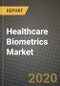 Healthcare Biometrics Market Value forecast, New Business Opportunities and Companies: Outlook by Type, Application, by End User and by Country, 2020-2026 - Product Thumbnail Image