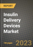 Insulin Delivery Devices Market Growth Analysis Report - Latest Trends, Driving Factors and Key Players Research to 2030- Product Image