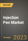 Injection Pen Market Growth Analysis Report - Latest Trends, Driving Factors and Key Players Research to 2030- Product Image