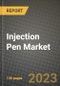 Injection Pen Market Growth Analysis Report - Latest Trends, Driving Factors and Key Players Research to 2030 - Product Image