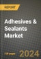 Adhesives and Sealants Market, Size, Share, Outlook and COVID-19 Strategies, Global Forecasts from 2021 to 2030 - Product Thumbnail Image