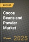 2025 Cocoa Beans and Powder Market Report - Industry Size, Competition, Trends and Growth Opportunities by Region - Forecast by Types and Applications (2024-2032) - Product Image