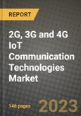 2023 2G, 3G and 4G IoT Communication Technologies Market Report - Global Industry Data, Analysis and Growth Forecasts by Type, Application and Region, 2022-2028- Product Image