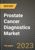Prostate Cancer Diagnostics Market Growth Analysis Report - Latest Trends, Driving Factors and Key Players Research to 2030- Product Image