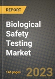 Biological Safety Testing Market Growth Analysis Report - Latest Trends, Driving Factors and Key Players Research to 2030- Product Image