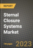 Sternal Closure Systems Market Value forecast, New Business Opportunities and Companies: Outlook by Type, Application, by End User and by Country, 2020-2026- Product Image