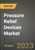 Pressure Relief Devices Market Growth Analysis Report - Latest Trends, Driving Factors and Key Players Research to 2030- Product Image