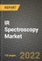 IR Spectroscopy Market Size Analysis and Outlook to 2030 - Potential Opportunities, Companies and Forecasts across Desktop, Portable, Micro and Hyphenated IR Spectroscopy Systems With Spectrum Sensitivities, Applications across End User Industries and Countries - Product Image