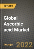 2020 Global Ascorbic acid (Vitamin C) Market, Size, Share, Outlook and Growth Opportunities, Forecast to 2026- Product Image