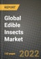 2020 Global Edible Insects Market, Size, Share, Outlook and Growth Opportunities, Forecast to 2026 - Product Thumbnail Image