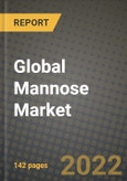 2022 Global Mannose Market, Size, Share, Outlook and Growth Opportunities, Forecast to 2030- Product Image