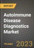 Autoimmune Disease Diagnostics Market Growth Analysis Report - Latest Trends, Driving Factors and Key Players Research to 2030- Product Image