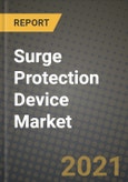 2021 Surge Protection Device Market - Size, Share, COVID Impact Analysis and Forecast to 2027- Product Image