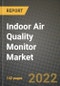 Indoor Air Quality Monitor Market Size Analysis and Outlook to 2030 - Potential Opportunities, Companies and Forecasts across Standard, Portable, Indoor Air Quality Monitors, Type of Pollutant across End User Applications and Countries - Product Image