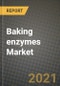 2021 Baking enzymes Market - Size, Share, COVID Impact Analysis and Forecast to 2027 - Product Thumbnail Image