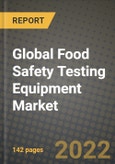 2020 Global Food Safety Testing Equipment Market, Size, Share, Outlook and Growth Opportunities, Forecast to 2026- Product Image