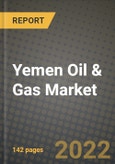 Yemen Oil & Gas Market Trends, Infrastructure, Companies, Outlook and Opportunities to 2030- Product Image