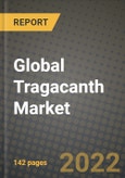 2022 Global Tragacanth Market, Size, Share, Outlook and Growth Opportunities, Forecast to 2030- Product Image