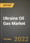 Ukraine Oil Gas Market Trends, Infrastructure, Companies, Outlook and Opportunities to 2028 - Product Image