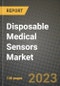 Disposable Medical Sensors Market Value forecast, New Business Opportunities and Companies: Outlook by Type, Application, by End User and by Country, 2022-2030 - Product Image
