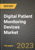 Digital Patient Monitoring Devices Market Growth Analysis Report - Latest Trends, Driving Factors and Key Players Research to 2030- Product Image