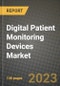 Digital Patient Monitoring Devices Market Growth Analysis Report - Latest Trends, Driving Factors and Key Players Research to 2030 - Product Image