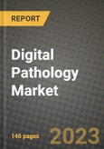 Digital Pathology Market Growth Analysis Report - Latest Trends, Driving Factors and Key Players Research to 2030- Product Image