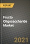 2021 Fructo Oligosaccharide Market - Size, Share, COVID Impact Analysis and Forecast to 2027 - Product Thumbnail Image