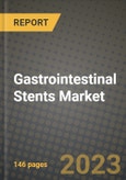 Gastrointestinal Stents Market Growth Analysis Report - Latest Trends, Driving Factors and Key Players Research to 2030- Product Image