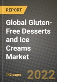 2020 Global Gluten-Free Desserts and Ice Creams Market, Size, Share, Outlook and Growth Opportunities, Forecast to 2026- Product Image